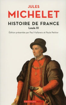Histoire de France, Tome 6 : Louis XI