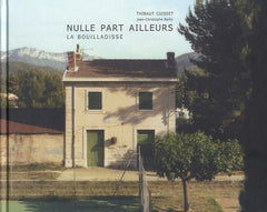 Nulle part ailleurs: La Bouilladisse