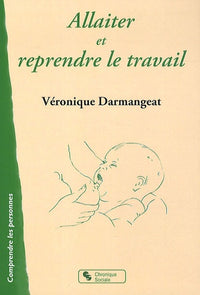 Allaiter et reprendre le travail