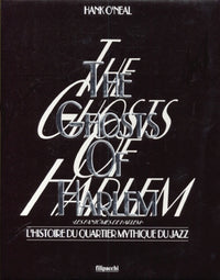 The Ghosts of Harlem. L'Histoire du quartier mythique du jazz