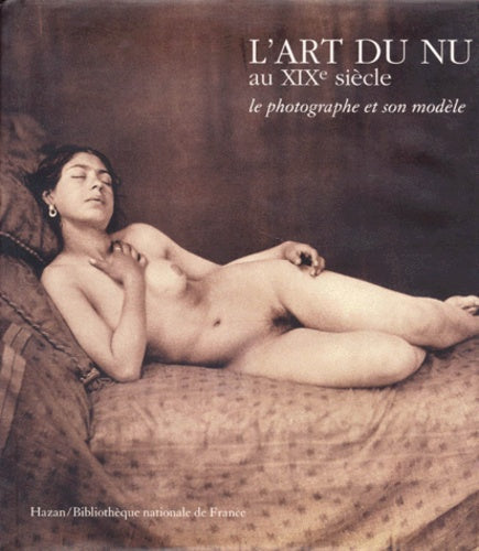 L'Art du nu au XIXe siècle : Le Photographe et son modèle