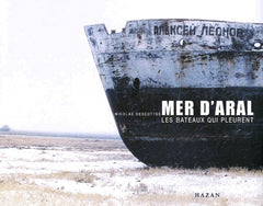Aral : Les bateaux qui pleurent