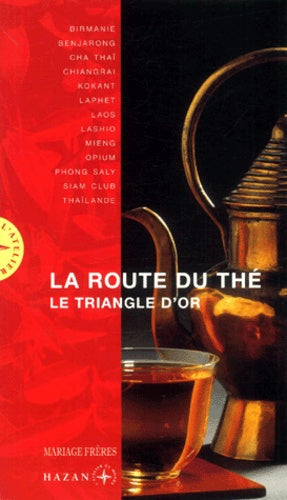 La route du thé : Le triangle d'or