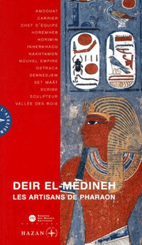 Deir el-Médineh : les artisans de Pharaon