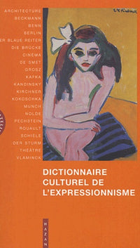 Dictionnaire Culturel De L'Expressionnisme