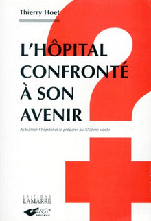 L'hôpital confronté à son avenir