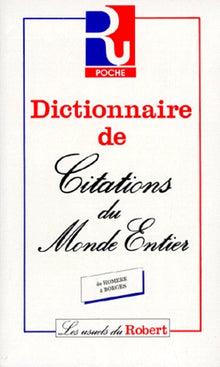 Dictionnaire des citations du monde entier. 3eme édition