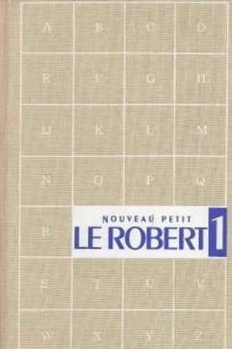 Le Nouveau Petit Robert: Dictionnaire alphabétique et analogique de la langue française