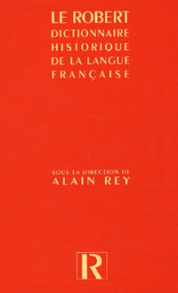 Dictionnaire Historique De La Langue Francaise - Le Robert