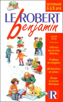 Le Robert benjamin : Dictionnaire 6 à 8 ans