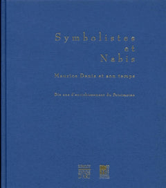 Symbolistes et Nabis : Maurice Denis et son temps