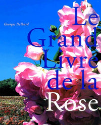 Le grand livre de la rose