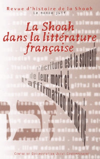 Revue d histoire de la Shoah, numéro 176 : La Shoah dans la littérature française
