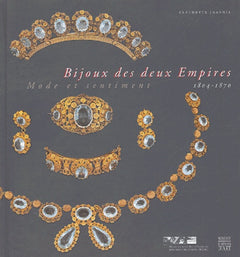 Bijoux des deux Empires 1804-1870: Mode et sentiment