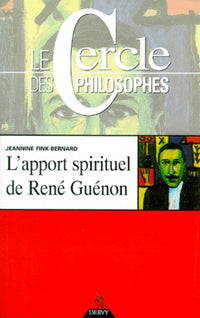 L'apport spirituel de René Guénon