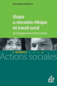 Utopie et rencontre éthique en travail social