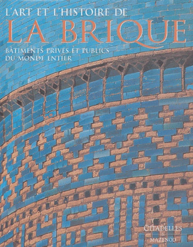 L'art et l'histoire de la brique