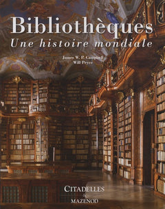 Bibliothèques, une histoire mondiale