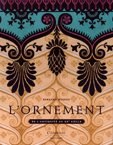 L'ornement: De l'Antiquité au XXe siècle