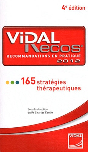 Vidal Recos - Recommandations en pratique 2012