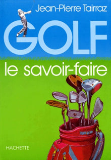 Golf. Le Savoir-Faire