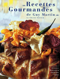 Recettes gourmandes de Guy Martin