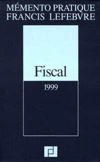 Fiscal : mémento pratique 1999