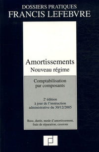 Amortissements: Nouveau régime Comptabilisation par composants