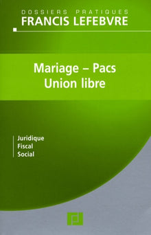 Mariage, PACS et Union libre