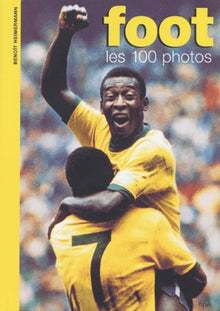 Foot: Les 100 photos