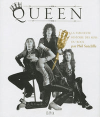 queen: la fabuleuse histoire des rois du rock