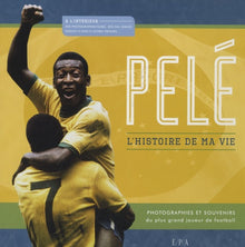 Pelé, l'histoire de ma vie