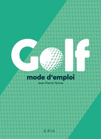 Golf, mode d'emploi