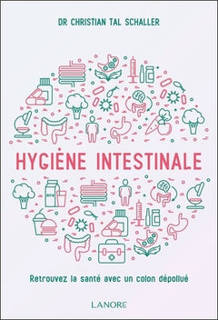 Hygiène intestinale - Retrouvez la santé avec un colon dépollué
