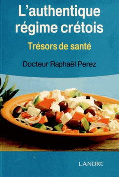 L'authentique régime crétois: Trésors de santé