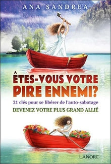 Etes-vous votre pire ennemi ?