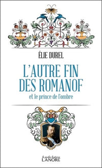 L'autre fin des Romanof et le prince de l'ombre