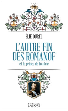 L'autre fin des Romanof et le prince de l'ombre
