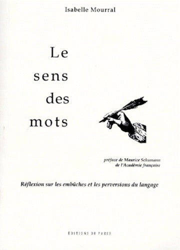 Le sens des mots. Réflexions sur les embûches et les perversions du langage