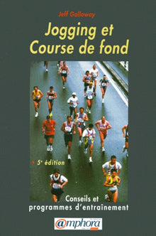 Jogging et course de fond. Conseils et programmes d'entraînement