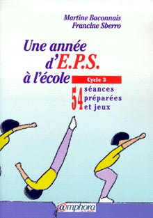 Une année d'EPS à l'école, cycle 3