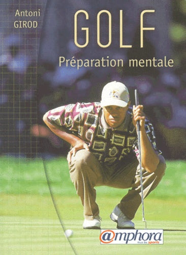 Golf, préparation mentale. Préparation spécifique et exercices pratiques