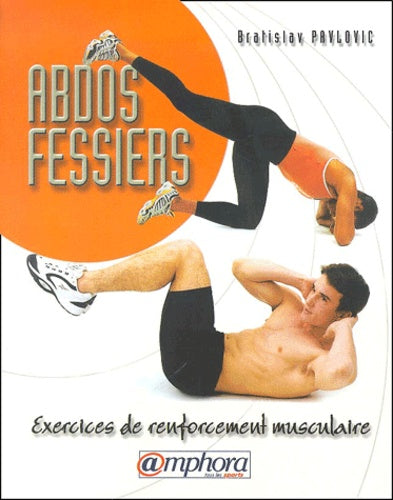 Abdo-fessiers, exercices de renforcement musculaire