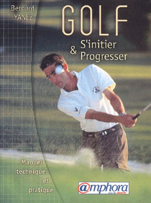 Golf, s'initier et progresser