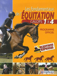 Les fondamentaux de l'équitation: Galops 1 à 4