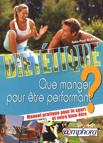 Diététique - que manger pour être performant ?