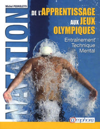 Natation de l'apprentissage aux Jeux Olympiques