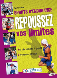 Sports d'endurance - Repoussez vos limites