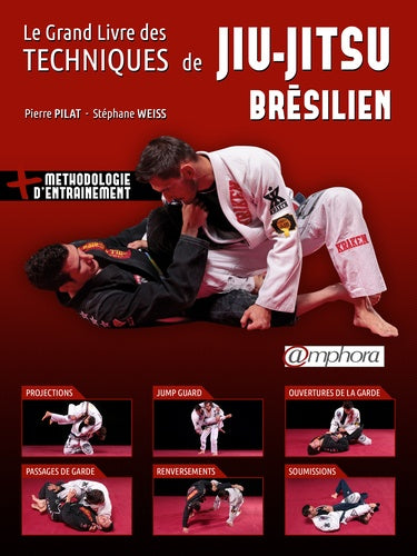 Le grand livre des techniques de Jiu-Jitsu brésilien