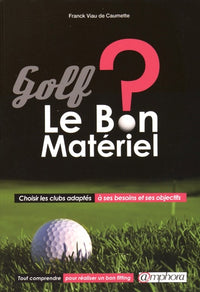 Golf - Le bon matériel ?